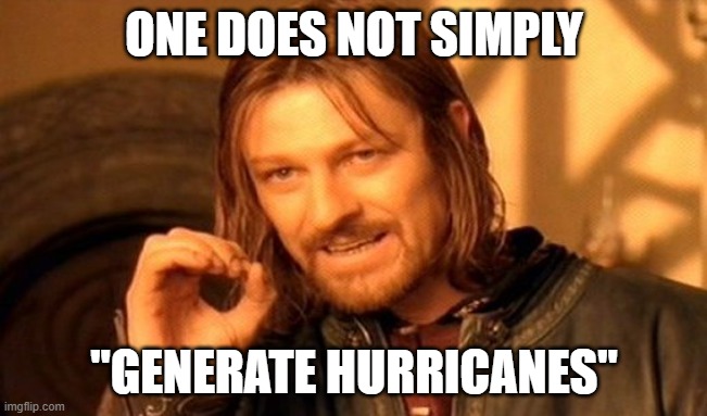 File:One does not simply generate hurricanes.jpg