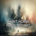 "Chant Horde" is an anagram of "Hard Techno".