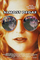 Almost Degas is a 2000 biographical comedy drama film loosely based on the life of French Impressionist artist Edgar Degas.