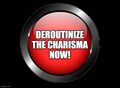 "Deroutinize the Charisma Now!" is a song by the Canadian-American sociology-rock band Max Weber Clearwater Revival.