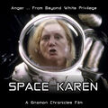 Space Karen is a 2022 American political science fiction horror film about a deranged politician (Marjorie Taylor Greene) who releases the Jewish Space Laser Virus into the Fox News network.