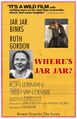Where's Jar Jar? is a 1970 American black comedy film about the troubled relationship between a lawyer (Jar Jar Binks) and his senile mother (Ruth Gordon), who keeps interfering with his love life.